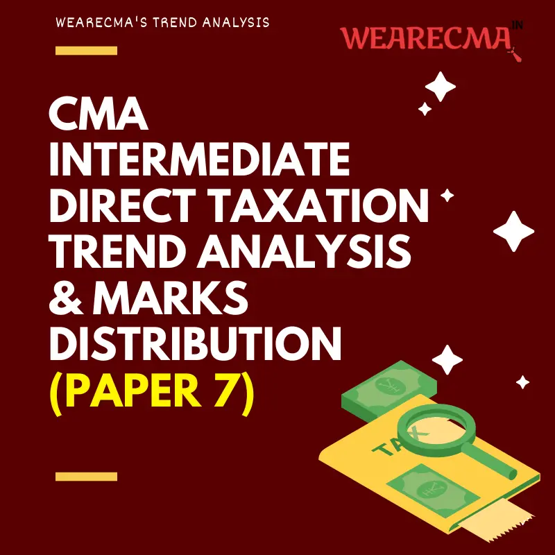 CMA Intermediate Direct Taxation Trend Analysis & Marks Distribution 1 cma intermediate Direct Taxation trend analysis