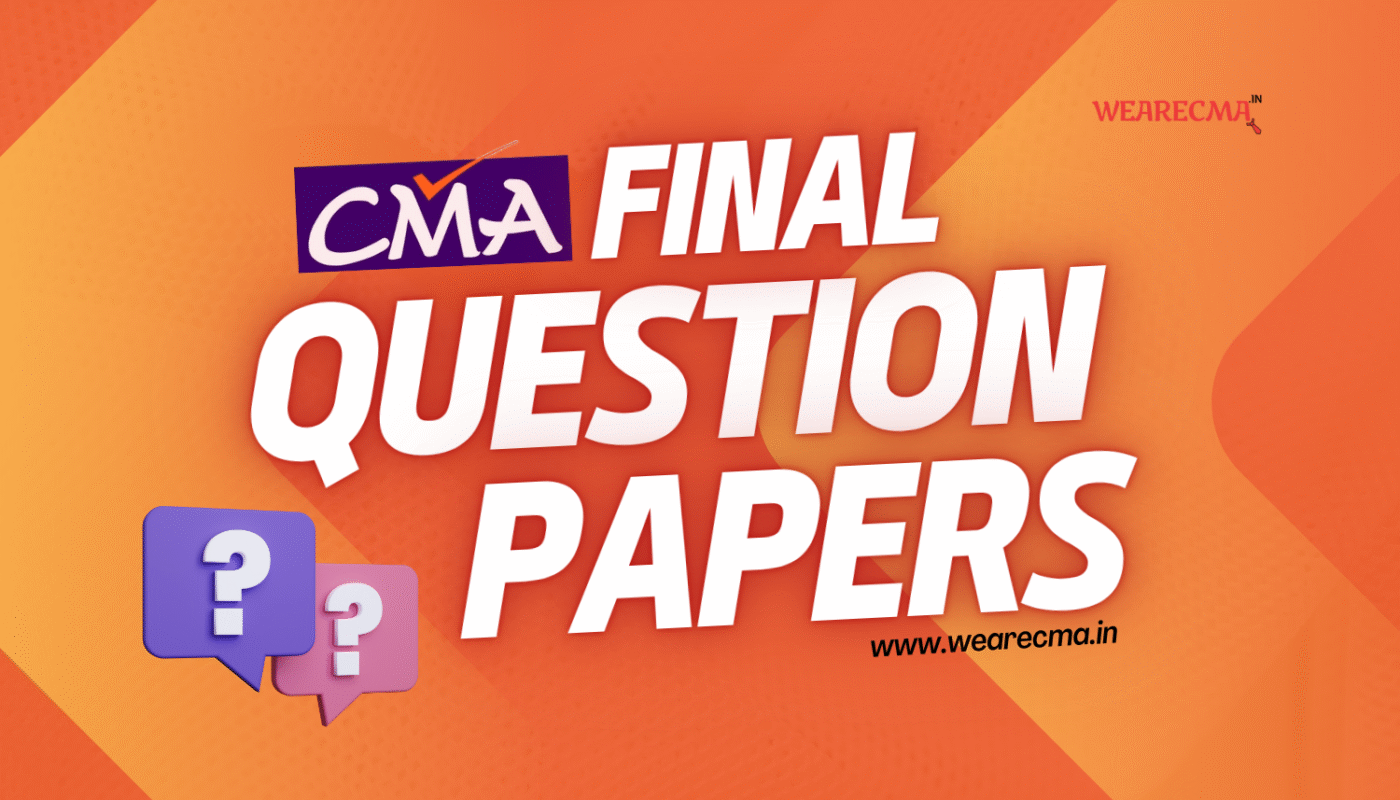 Download CMA Final Question Papers